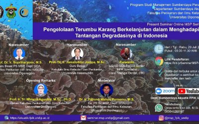 Seminar Online MSP Series 3 : Pengelolaan Terumbu Karang Berkelanjutan Dalam Menghadapi Tantangan Degradasinya di Indonesia