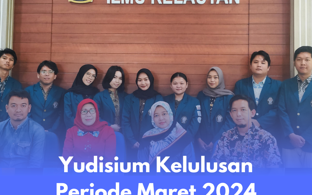 Yudisium Kelulusan Periode Maret 2024